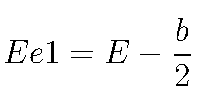 Ee1= E - {b \over 2}